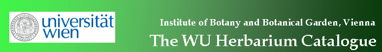 Institute of Botany and Botanical Garden, University Vienna - The WU Herbarium Catalogue - Austria - Autriche